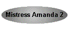 Mistress Amanda 2