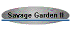 Savage Garden II